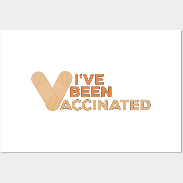 I've Been Vaccinated Wall Art by DiegoCarvalho